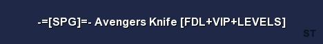 SPG Avengers Knife FDL VIP LEVELS 