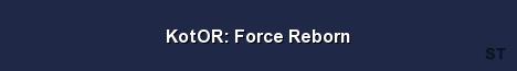 KotOR Force Reborn Server Banner