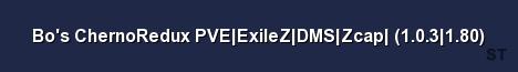 Bo s ChernoRedux PVE ExileZ DMS Zcap 1 0 3 1 80 Server Banner