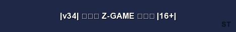 v34 Z GAME 16 Server Banner