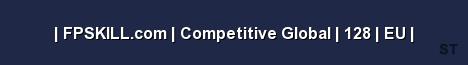 FPSKILL com Competitive Global 128 EU 