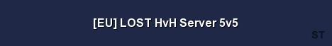 EU LOST HvH Server 5v5 Server Banner