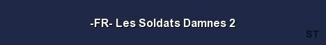 FR Les Soldats Damnes 2 Server Banner