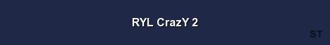 RYL CrazY 2 Server Banner