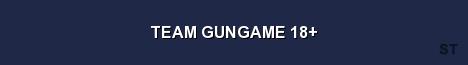 TEAM GUNGAME 18 Server Banner