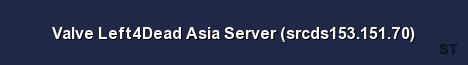 Valve Left4Dead Asia Server srcds153 151 70 