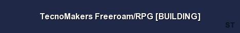 TecnoMakers Freeroam RPG BUILDING Server Banner