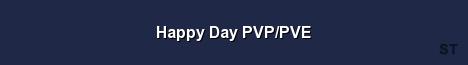 Happy Day PVP PVE 