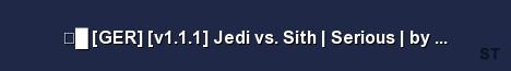 GER v1 1 1 Jedi vs Sith Serious by LOS Server Banner