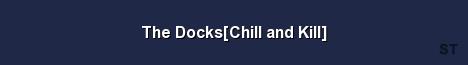 The Docks Chill and Kill Server Banner
