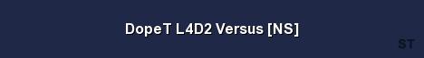 DopeT L4D2 Versus NS Server Banner