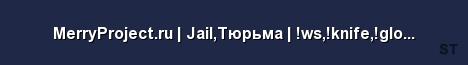 MerryProject ru Jail Тюрьма ws knife gloves 3 Server Banner