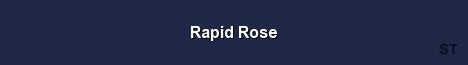 Rapid Rose 