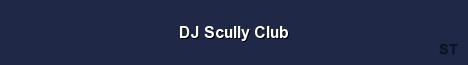 DJ Scully Club Server Banner