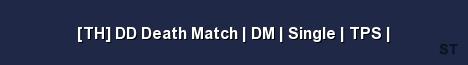 TH DD Death Match DM Single TPS Server Banner