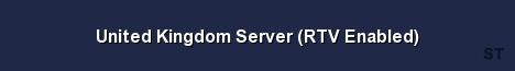 United Kingdom Server RTV Enabled 