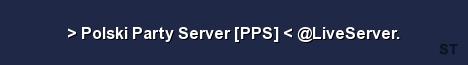 Polski Party Server PPS LiveServer Server Banner