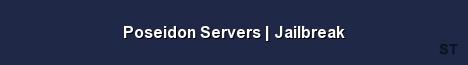 Poseidon Servers Jailbreak Server Banner