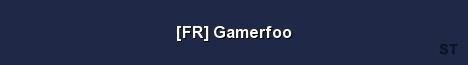FR Gamerfoo Server Banner