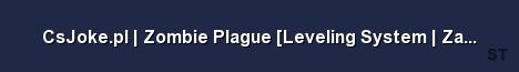 CsJoke pl Zombie Plague Leveling System Zapis AP V I P Server Banner