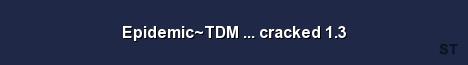 Epidemic TDM cracked 1 3 Server Banner