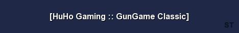HuHo Gaming GunGame Classic 