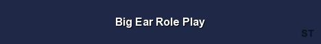 Big Ear Role Play 