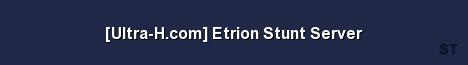 Ultra H com Etrion Stunt Server 