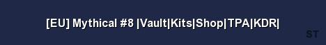 EU Mythical 8 Vault Kits Shop TPA KDR Server Banner