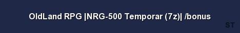 OldLand RPG NRG 500 Temporar 7z bonus Server Banner