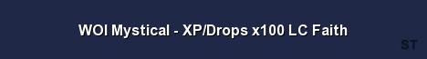 WOI Mystical XP Drops x100 LC Faith Server Banner