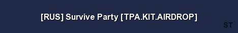 RUS Survive Party TPA KIT AIRDROP Server Banner