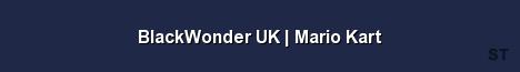BlackWonder UK Mario Kart Server Banner