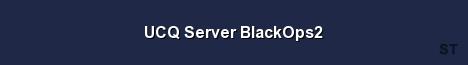 UCQ Server BlackOps2 Server Banner