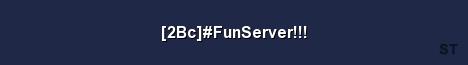 2Bc FunServer Server Banner