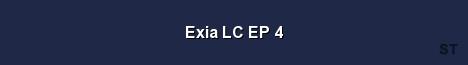 Exia LC EP 4 Server Banner