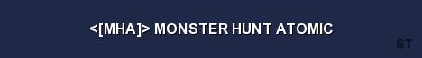 MHA MONSTER HUNT ATOMIC Server Banner