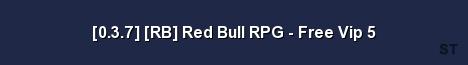 0 3 7 RB Red Bull RPG Free Vip 5 