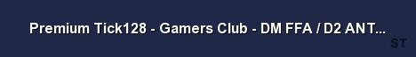 Premium Tick128 Gamers Club DM FFA D2 ANTIGA ONLY Server Banner
