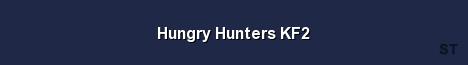 Hungry Hunters KF2 Server Banner