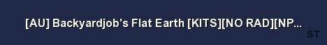 AU Backyardjob s Flat Earth KITS NO RAD NPCs EV Server Banner