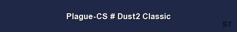 Plague CS Dust2 Classic Server Banner
