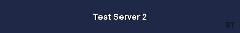 Test Server 2 Server Banner