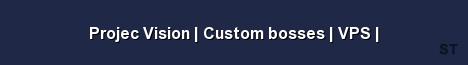 Projec Vision Custom bosses VPS Server Banner