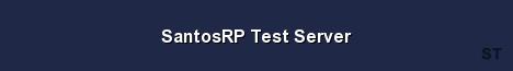 SantosRP Test Server 