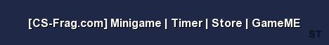 CS Frag com Minigame Timer Store GameME 