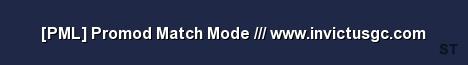 PML Promod Match Mode www invictusgc com Server Banner
