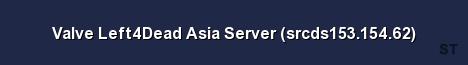 Valve Left4Dead Asia Server srcds153 154 62 