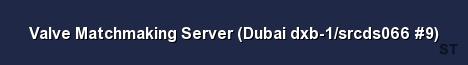 Valve Matchmaking Server Dubai dxb 1 srcds066 9 