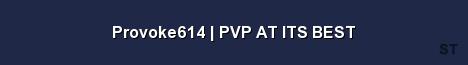 Provoke614 PVP AT ITS BEST Server Banner